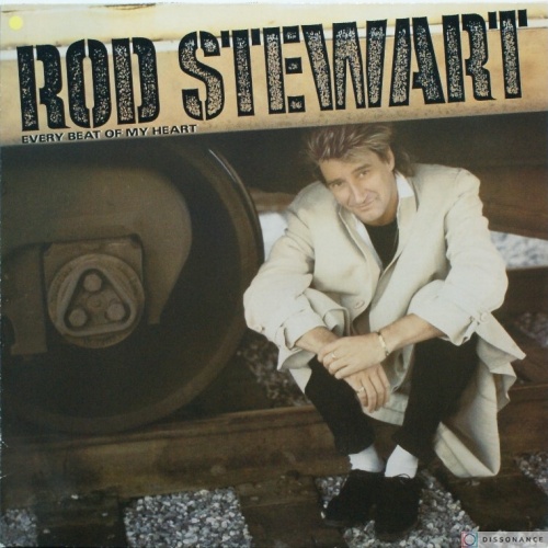 Виниловая пластинка Rod Stewart - Every Beat Of My Heart (1986)