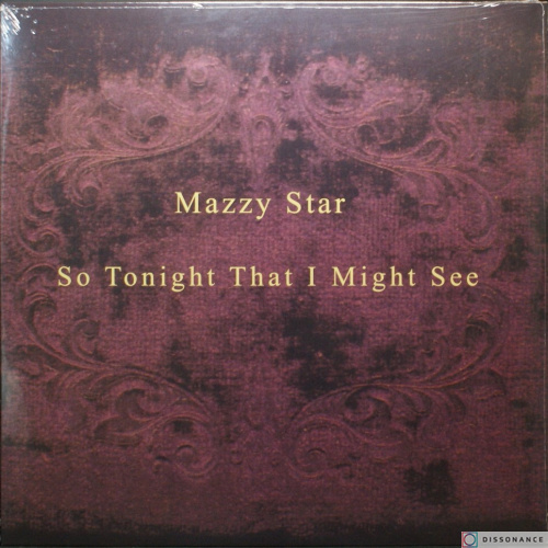 Виниловая пластинка Mazzy Star - So Tonight That I Might See (1993)