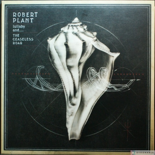 Виниловая пластинка Robert Plant - Lullabay And The Ceaseless Roar (2014)