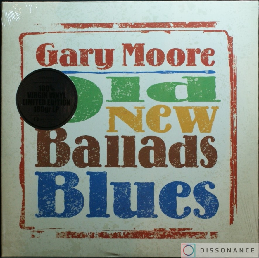 Виниловая пластинка Gary Moore - Old New Ballads Blues (2006) - фото обложки