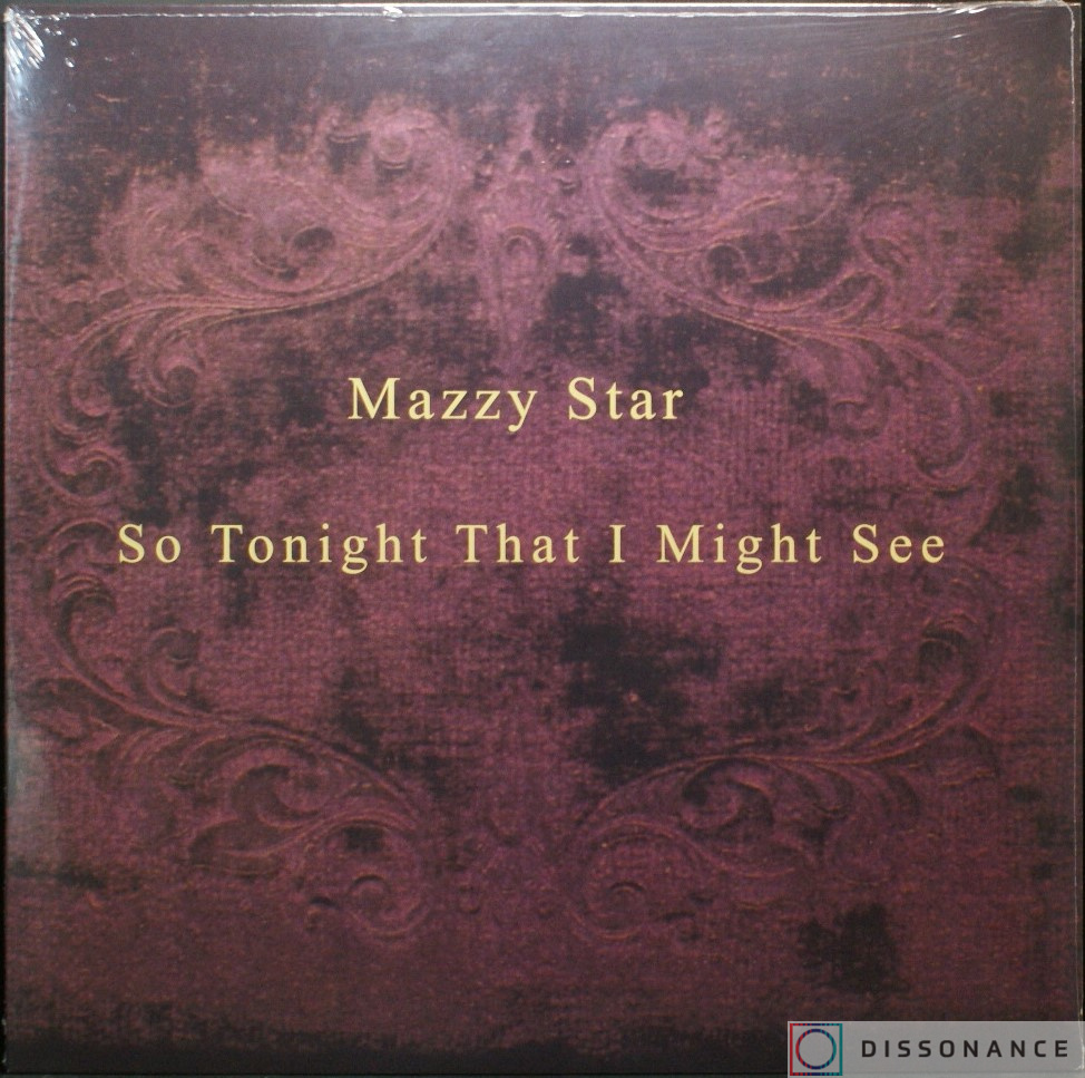 Виниловая пластинка Mazzy Star - So Tonight That I Might See (1993) - фото обложки