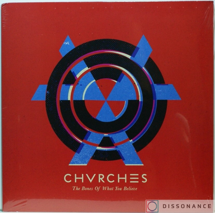 Виниловая пластинка Chvrches - Bones Of What You Believe (2013) - фото обложки