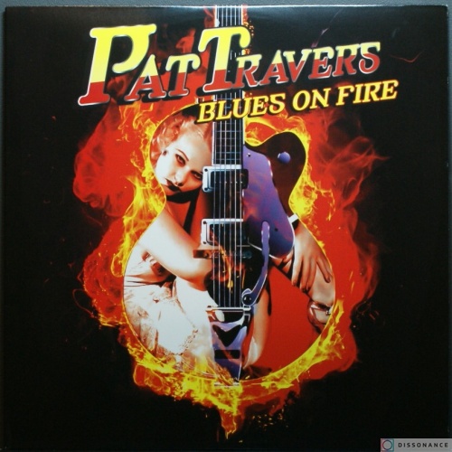 Виниловая пластинка Pat Travers - Blues On Fire (2012)