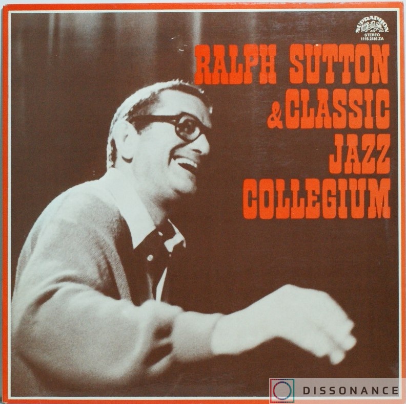 Виниловая пластинка Ralph Sutton - Classic Jazz Collegium (1979) - фото обложки