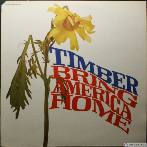 Виниловая пластинка Timber - Bring America Home (1971)