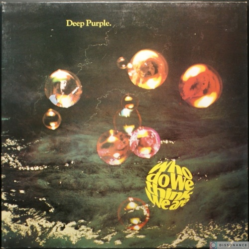 Виниловая пластинка Deep Purple - Who Do We Think We Are (1973)