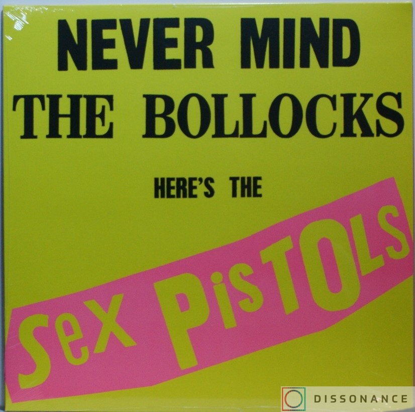 Виниловая пластинка Sex Pistols - Never Mind The Bollocks (1977) - фото обложки