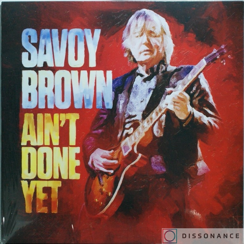 Виниловая пластинка Savoy Brown - Aint Done Yet (2020) - фото обложки
