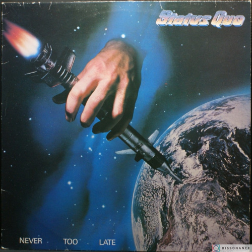 Виниловая пластинка Status Quo - Never Too Late (1981)
