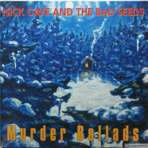 Виниловая пластинка Nick Cave - Murder Ballads (1996)