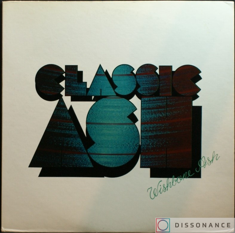 Виниловая пластинка Wishbone Ash - Classic Ash (1977) - фото обложки