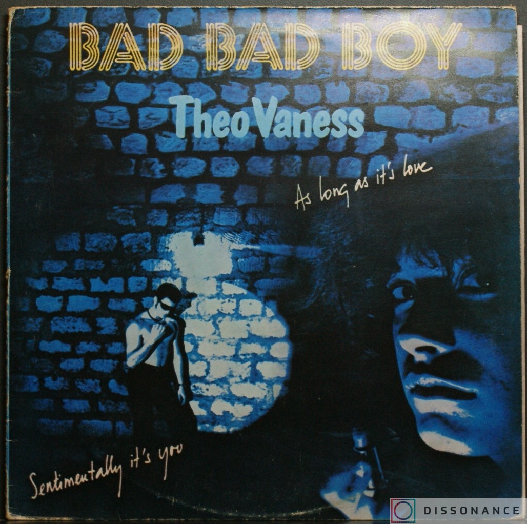Виниловая пластинка Theo Vaness - Bad Bad Boy (1979) - фото обложки