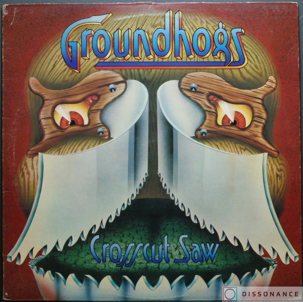 Виниловая пластинка Groundhogs - Crosscut Saw (1976) - фото обложки