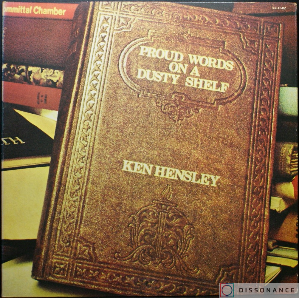 Виниловая пластинка Ken Hensley - Proud Words On Dusty Shelf (1973) - фото обложки
