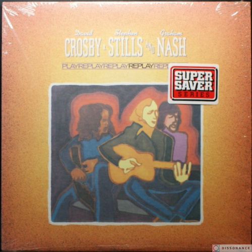 Виниловая пластинка Crosby Stills And Nash - Replay (1980)